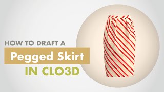 How to Draft a PEGGED SKIRT in CLO3D