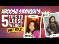 How I lost 35 kg of weight | Step 2 | Uroosa Siddiqui's weight loss journey