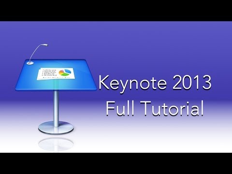 Keynote 2013 Full Tutorial Keynote 2013 Full Tutorial