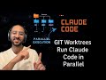 Claude Code & Git Worktrees: How to Run Claude Code in parallel with Git Worktrees