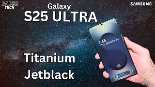 Titanium Jetblack Samsung Galaxy S25 Ultra | Unboxing \u0026 First Impressions