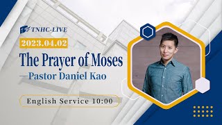 【#TNHCLIVE】The Prayer of Moses│20230402 English Service