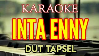 KARAOKE INTA ENNY DUT TAPSEL [ Lirik ] Lagu tapsel madina