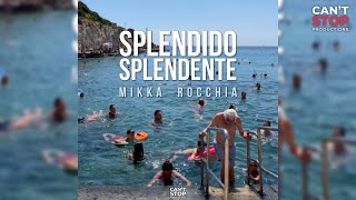 Mikka Rocchia - Splendido Splendente (Official Audio)