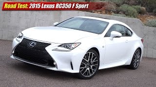 Road Test: 2015 Lexus RC350 F Sport