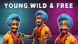 Young, Wild \u0026 Free (Funny Indian Remix) - Vindaloo Singh