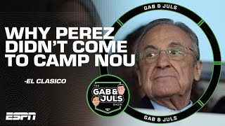 Why Florentino Perez didn't come to Camp Nou for El Clasico - Gab Marcotti explains | ESPN FC