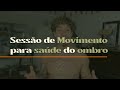 Sessão de Movimento para saúde do OMBRO - Zeka Ramos