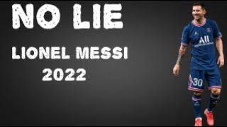 Lionel Messi ► No Lie - Sean Paul ft. Dua lipa ● Skills & Goals 2022