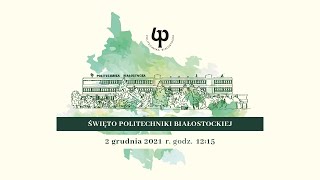 Święto Politechniki Białostockiej 2021