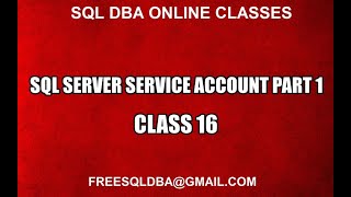 Sql Server Service Account Part 1 Class 16