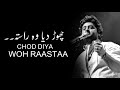 Chodd Diya-(LYRICS) | Arijit Singh