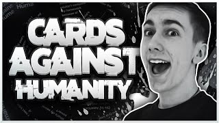 SPECIAL GUEST!!!! | Card Against Humanity