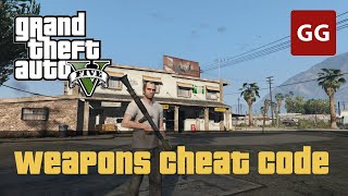 Weapons Cheat Code — GTA 5