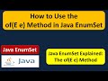How to Use the of(E e) Method in Java EnumSet | EnumSet in Java