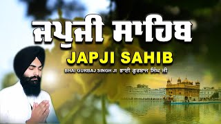 Japji Sahib | Jap Ji Sahib | ਜਪੁਜੀ ਸਾਹਿਬ | ਜਪੁ ਜੀ ਸਾਹਿਬ | Nitnem | Bhai Gurbaj Singh Ji #japjisahib