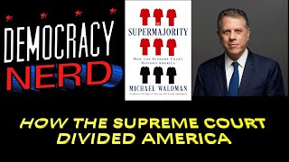 How the Supreme Court Divided America w/ Michael Waldman