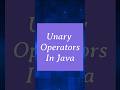 Unary operator in Java. #padhoengineering #java #operator #shorts #youtubeshorts #youtube #viral