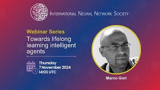 INNS Webinar Series: Towards lifelong learning intelligent agents