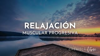 Relajación Muscular Progresiva de Jacobson ✨ #relajación profunda 15 minutos @GabrielaLitschi