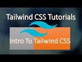 Tailwind CSS Tutorial | Introduction To Tailwind CSS