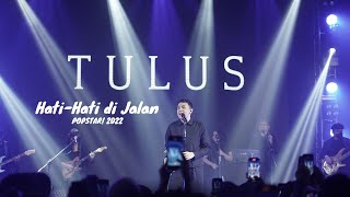 Download Mp3 TULUS - Hati-Hati di Jalan (Live @POPSTAR! 22 Maret 2022 - Bengkel SCBD)