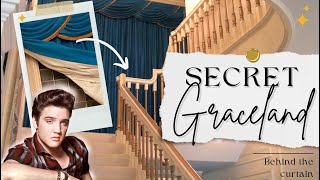 Behind the Curtains | SECRET GRACELAND #38