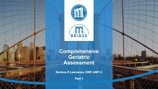 Comprehensive Geriatric Assessment - Karlene S Lawrence, DNP, ANP-C - Part 1