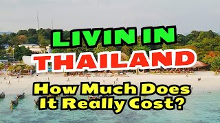 Living in Thailand: How Much Does It Really Cost?