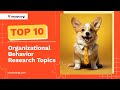 TOP-10 Organizational Behavior Research Topics