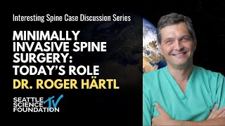 Minimally Invasive Spine Surgery: Today’s role - Roger Härtl, MD