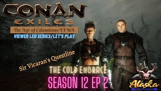 Conan Exiles Age of Calamitous and EEWA Season 12 EP 2 Sir Vicaran's Questline