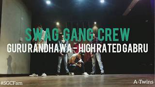 High Rated Gabru : Guru Randhawa | Hip Hop Dance Choreography by A-Twins | SWAG GANG Crew - IND