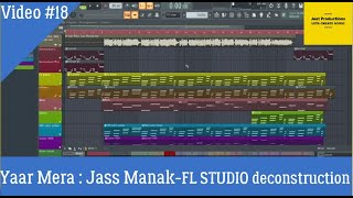 Yaar Mera |  Jass Manak | FL Studio | Deconstruction | Jeet Productions