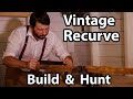 Vintage Recurve Build and Hunt. A Traditional Archery Film