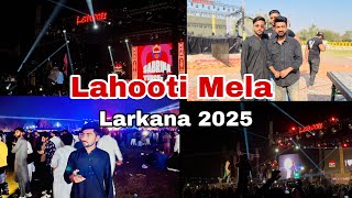 Lahooti Melo Larkana 2025 Day 1 | Shae Gill, Dj Ice Prince, Dj Amara Lovegna |MC VLOG|