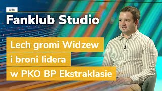 Fanklub Studio: Lech gromi Widzew i broni lidera w PKO BP Ekstraklasie