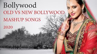 OLD VS NEW Bollywood Mashup Songs 2020 | Bollywood New Song 2020 | Bollywood live radio 24/7