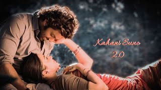 kahani suno 2.0 (full song ) kaifil khalil