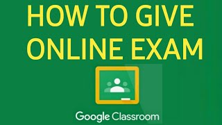 How to give online exam | How to join class online-through Google Classroom