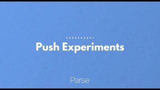 Introducing Parse Push Experiments