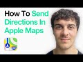 How To Send Directions In Apple Maps (The Easy Way) (2025 Guide)