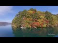 『十和田湖』の紅葉 遊覧船からの紅葉景観 みちのく青森（2021リメイク） 4k laketowada autumnleaves