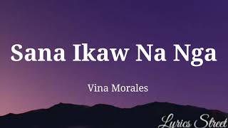 Sana Ikaw Na Nga || Vina Morales || Lyric Video#lyrics #lyricvideo #opmlovesong #keirgee