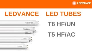 LEDVANCE LED Tubes: T8 HF/UN \u0026 T5 HF/AC