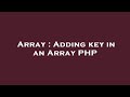 Array : Adding key in an Array PHP