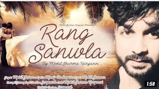 Rang Sawla Mohit Sharma New Latest Song