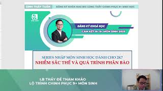 2K7 - NST và quá trình phân bào [nhập môn Sinh học chương trình mới - buổi 6]