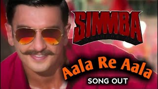 Simmba: Aala Re Aala | Simmba Aala Song | Ranveer Singh