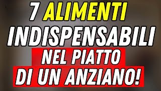 7 Prodotti OBBLIGATORI per ANZIANI che vogliono vivere a lungo | Segreti delle Cure Naturali